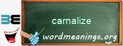 WordMeaning blackboard for carnalize